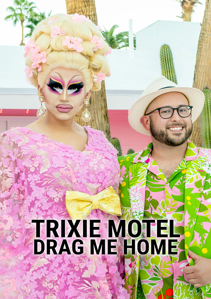 Trixie Motel: Drag Me Home